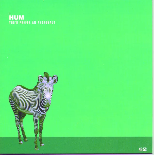 You'd Prefer an Astronaut - Hum